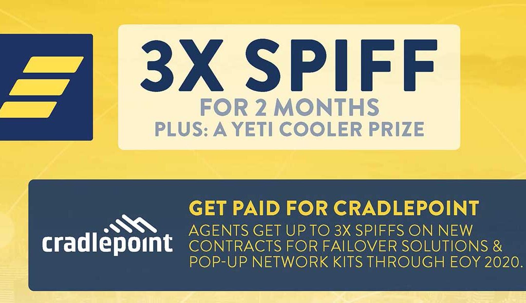 End of Year Cradlepoint SPIFF: Get a 3x SPIFF for 2 Months + Win a YETI Cooler
