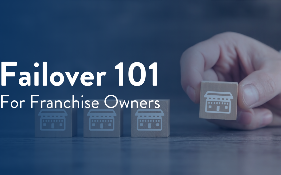 Failover 101 for Franchise Owners
